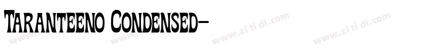 Taranteeno Condensed字体转换